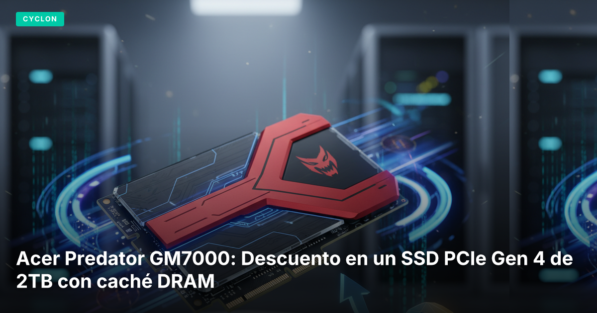 Acer Predator GM7000: Descuento en un SSD PCIe Gen 4 de 2TB con caché DRAM